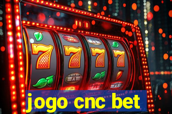 jogo cnc bet